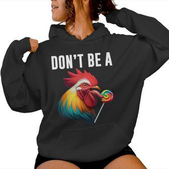 Don't Be A Sucker Cock Chicken Sarcastic Quote Women Hoodie - Seseable