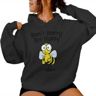 Don't Worry Bee Happy Women Hoodie - Seseable