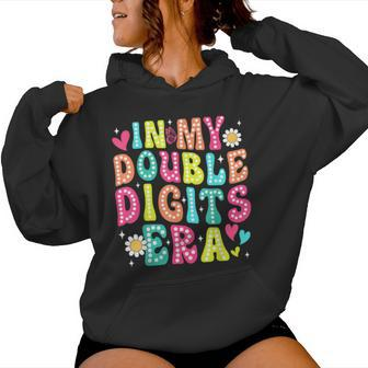 In My Double Digits Era 10 Year Old Girl 10Th Birthday Women Hoodie - Seseable