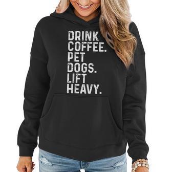 Drink Coffee Pet Dogs Lift Heavy Gym Apparel Vintage Women Hoodie - Monsterry UK