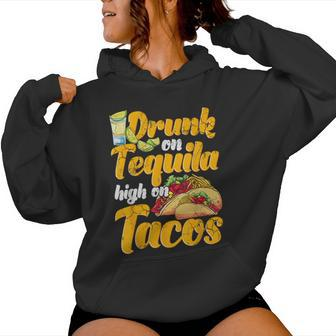 Drunk On Tequila High On Tacos Cinco De Mayo Mexican Mexico Women Hoodie - Monsterry CA