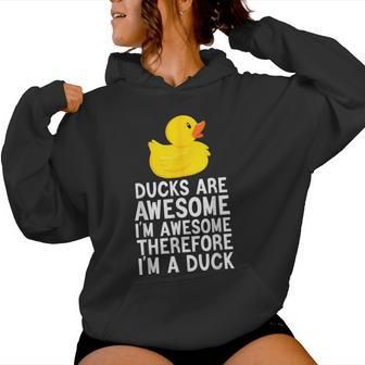 Ducks Are Awesome I'm Awesome Therefore I'm A Duck Women Hoodie - Monsterry