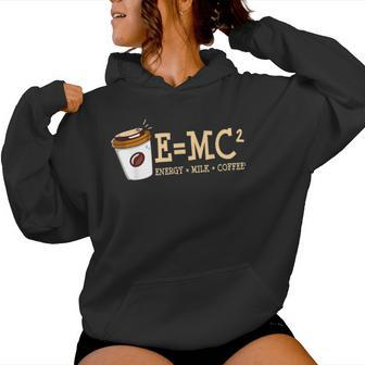 E Mc² Energy Equal Milk And Coffee Quote Women Hoodie - Monsterry DE