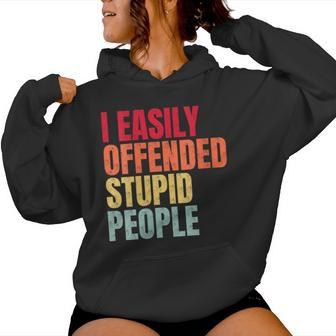 I Easily Offended Stupid People Vintage Women Hoodie - Monsterry CA