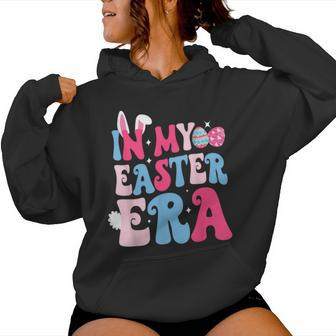 In My Easter Era Retro Groovy Happy Easter Day Bunny Women Hoodie | Mazezy