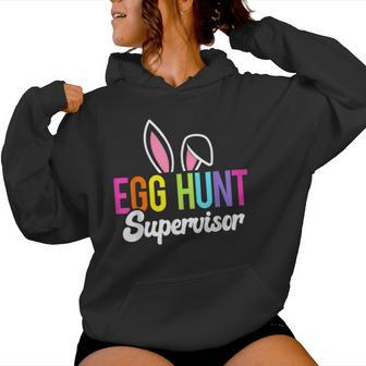 Egg Hunt Supervisor Easter Egg Hunting Party Mom Dad Women Hoodie | Mazezy