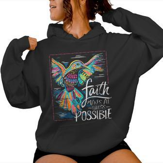 Faith Make All Things Are Possible Hummingbird Christian Women Hoodie - Monsterry UK