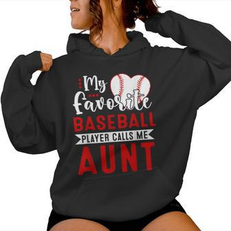 My Favorite Baseball Player Calls Me Aunt Women Hoodie - Seseable