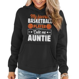 My Favorite Basketball Player Calls Me Auntie Mother's Day Women Hoodie - Monsterry UK