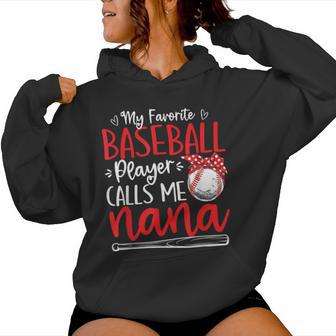 My Favorite Player Calls Me Nana Baseball Mother's Day Women Hoodie | Mazezy