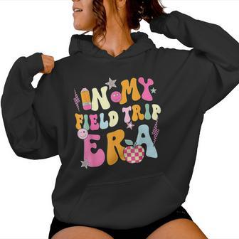 In My Field Trip Era Retro Groovy Teacher Field Day 2024 Women Hoodie - Seseable