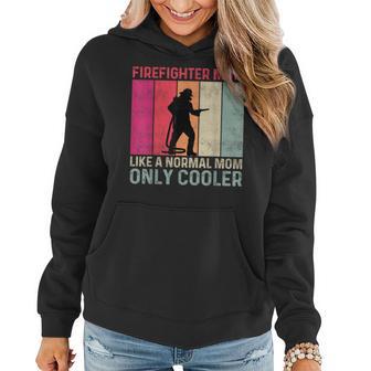 Firefighter Mom Like A Normal Mom Only Cooler Mother's Day Women Hoodie - Monsterry CA