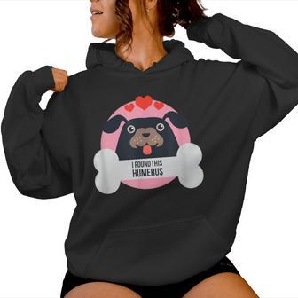 I Found This Humerus Dog Women Women Hoodie - Monsterry AU