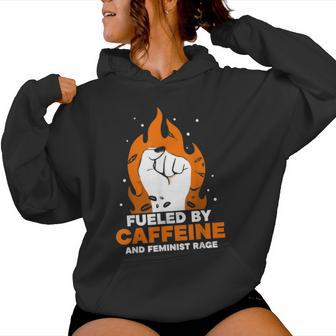 Fueled By Caffeine And Feminist Rage Rights Feminism Women Hoodie - Thegiftio UK