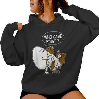 Adult Humor Jokes Who Came First Chicken Or Egg Women Hoodie - Seseable