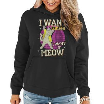 Cat Music Parody I Want It Meow Women Women Hoodie - Monsterry CA