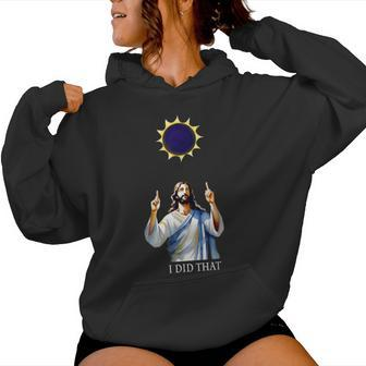 Christian Eclipse I Did That Women Hoodie - Seseable