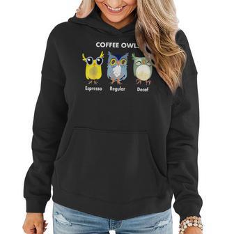 Coffee Owls Decaf Regular Espresso Owl Women Hoodie - Monsterry AU