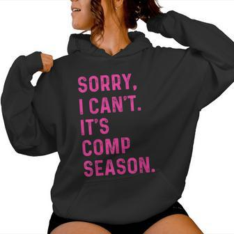 Dance Coach Mom Sorry I Can't It's Comp Season Women Hoodie - Thegiftio UK