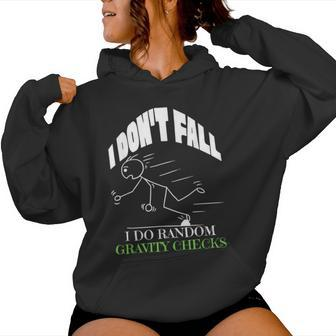 I Don't Fall I Do Random Gravity Checks Trip Women Hoodie - Thegiftio UK