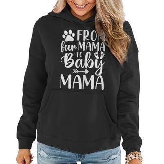New Mom From Fur Mama To Baby Mama New Mother Women Hoodie - Monsterry CA