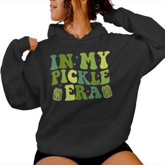 In My Pickle Era Retro Girls Ns Women Hoodie - Monsterry UK