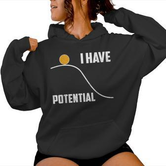 I Have Potential Physics Science Teacher Women Hoodie - Monsterry
