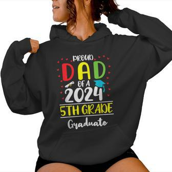 Proud Dad Of A Class Of 2024 5Th Grade Graduate Women Hoodie | Mazezy AU