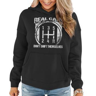 Real Cars Don't Shift Themselves Car Transmission Women Hoodie - Monsterry UK