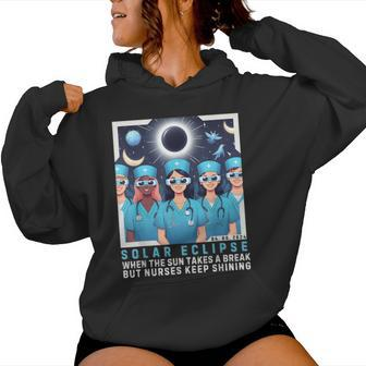 Sarcasm Nurse SayingNurse Solar Eclipse 2024 Usa Women Hoodie | Mazezy