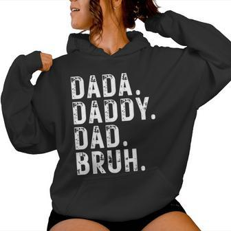 Sarcastic Father's Day Humor For Dada Daddy Dad Bruh Women Hoodie - Monsterry UK