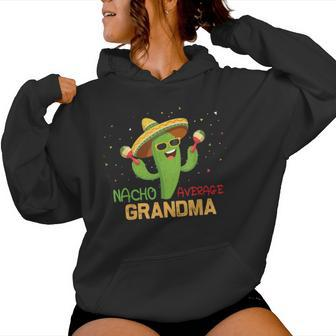 Saying Nacho Average Grandma Humor Mexican Women Women Hoodie - Monsterry