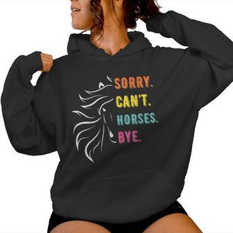 Sayings Sorry Can't Horses Bye Vintage Horse Rider Women Hoodie - Monsterry AU