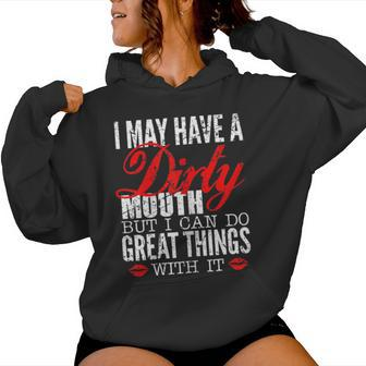 Slogan I May Have A Dirty Mouth Fun Sarcastic Women Hoodie - Thegiftio UK