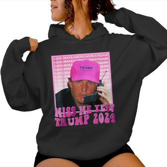 Trump Pink Miss Me Yet Trump 2024 President 2024 Women Hoodie - Seseable