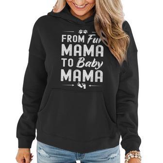 From Fur Mama To Baby Mama Dog Mothers Pregnancy Women Hoodie - Monsterry CA