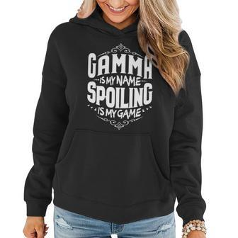 Gamma Is My Name Spoiling Is My Game Grandma Women Hoodie - Seseable
