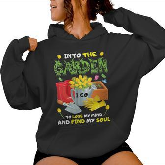 Into The Garden I Go To Lose My Mind And Find My Soul Women Hoodie - Monsterry CA