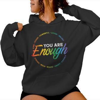 Gay You Are Enough Rainbow Pride Flag Ally Lgbtq Women Women Hoodie - Monsterry AU