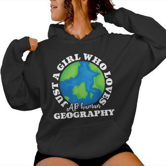 Geography Lover Just A Girl Who Loves Ap Human Geography Women Hoodie - Seseable