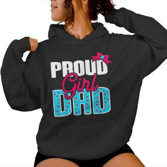 Girl Dad Proud Girl Dad Quote For Father Of A Girl Women Hoodie - Seseable
