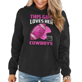 This Girl Loves Her Cowboys Football American Lovers Cowboys Women Hoodie - Seseable
