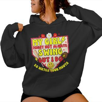My Girl Might Not Always Swing But I Do So Game Softball Mom Women Hoodie - Monsterry UK