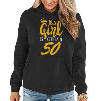 This Girl Is Officially 50 Her Age Years Birthday Old Fifty Women Hoodie - Monsterry DE