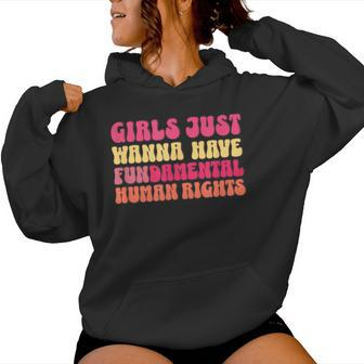 Girls Just Want To Have Fundamental Rights Feminist Equality Women Hoodie - Monsterry CA