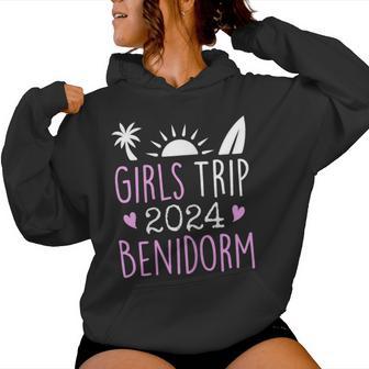 Girls Trip Benidorm 2024 Women Hoodie - Thegiftio UK