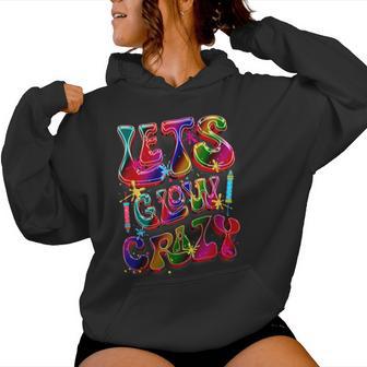 Lets A Glow Crazy Retro Buntes Zitat Gruppe Team Tie Dye Frauen Hoodie - Geschenkecke