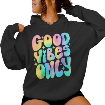 Good Vibes Only Tie Dye Groovy Retro 60S 70S Peace Love Women Hoodie - Monsterry CA