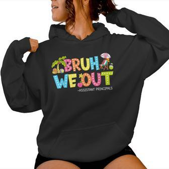 Groovy Bruh We Out Assistant Principals Last Day Of School Women Hoodie - Seseable