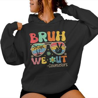 Groovy Bruh We Out Counselors Last Day Of School Women Hoodie - Monsterry
